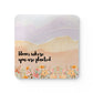 Bloom Where You Are Planted Coaster Set