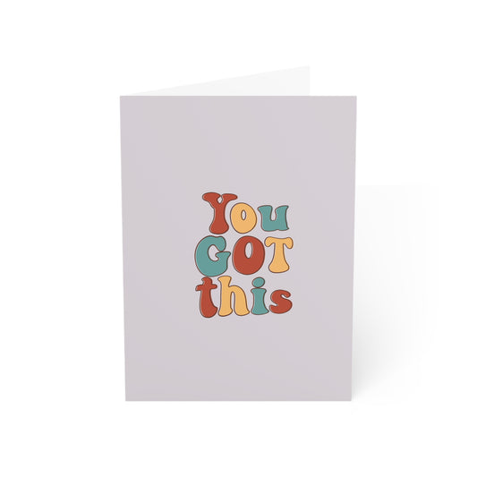 You Got This Greeting Cards