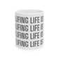 Life is Lifing Mug