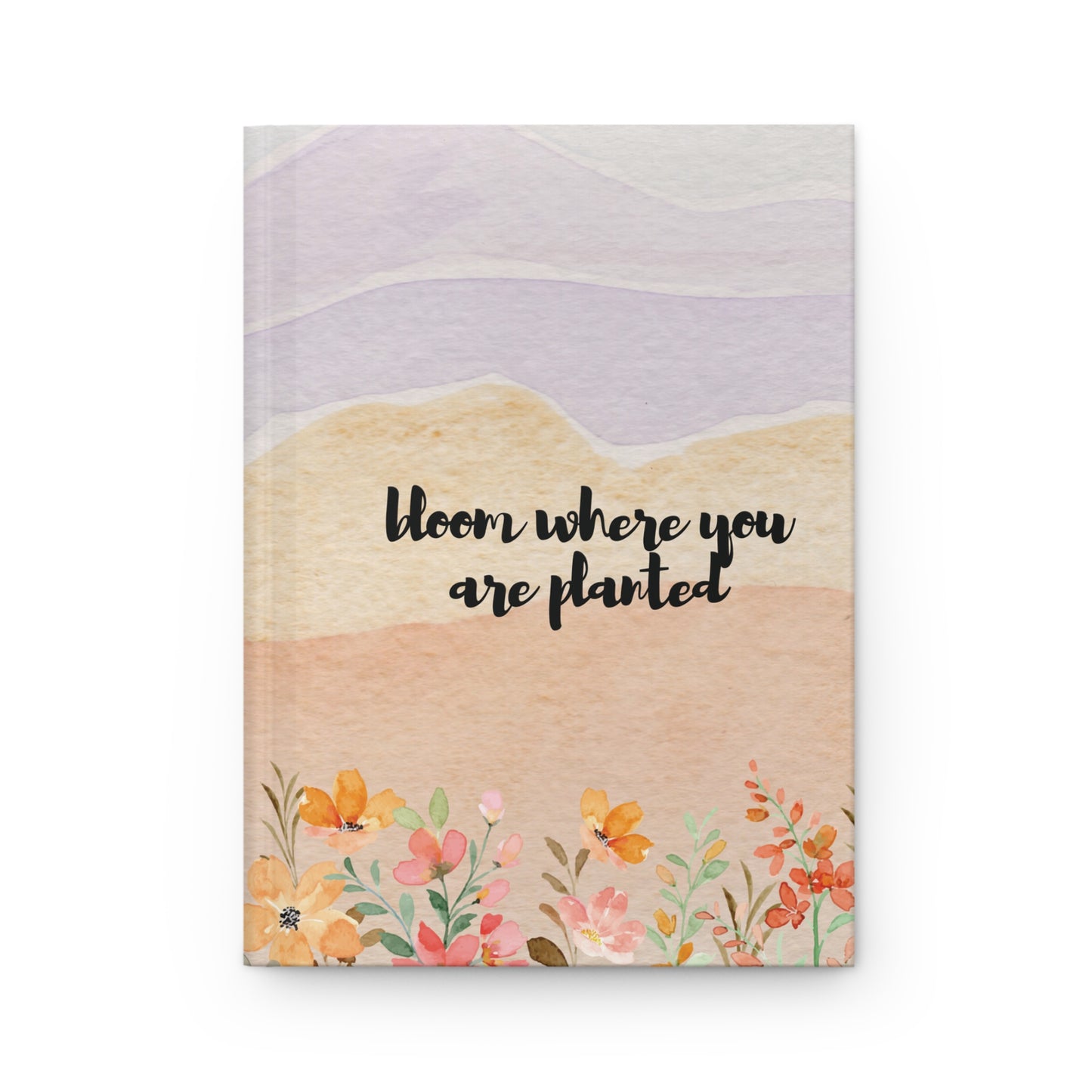 Bloom Where You Are Planted Notebook