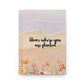 Bloom Where You Are Planted Notebook