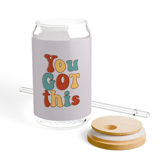 You Got This Sipper Glass