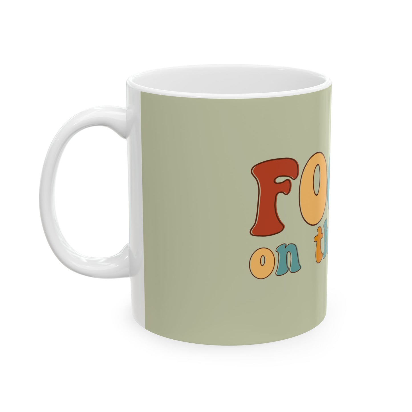 Focus On The Good Mug