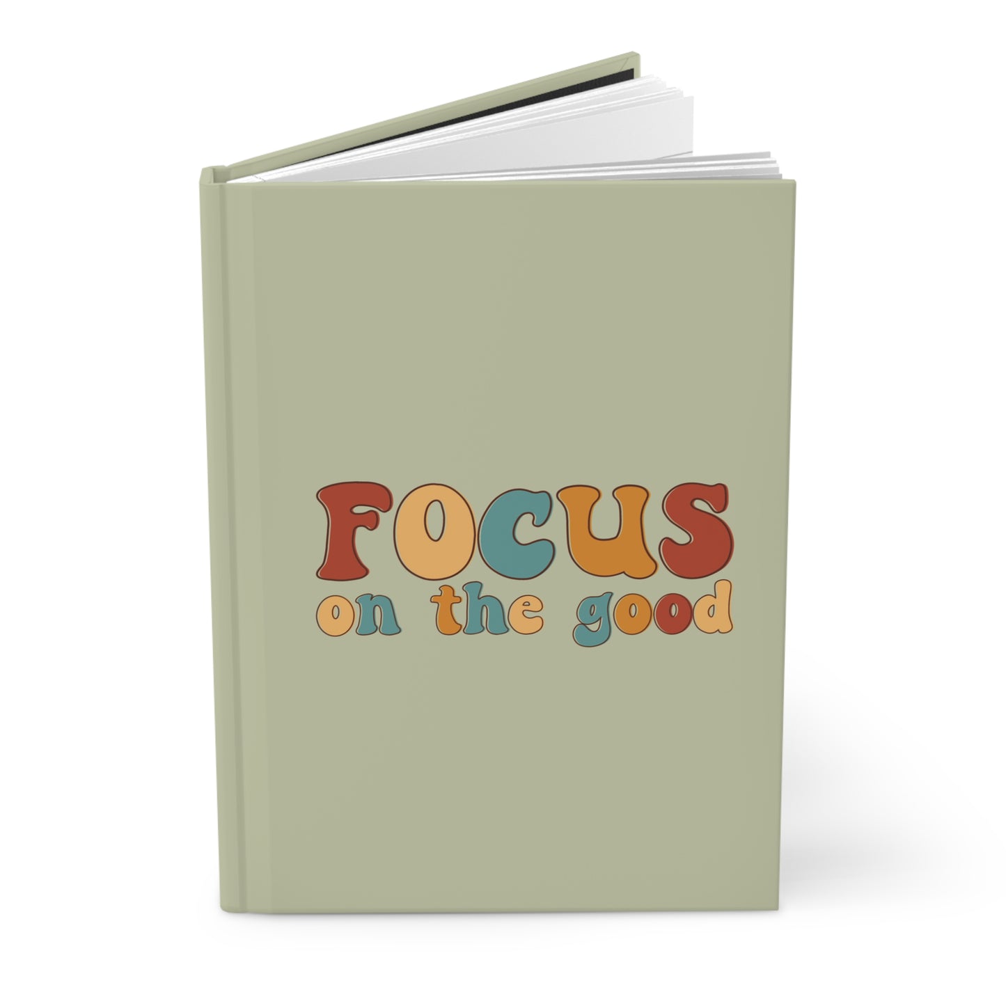 Focus On The Good Notebook